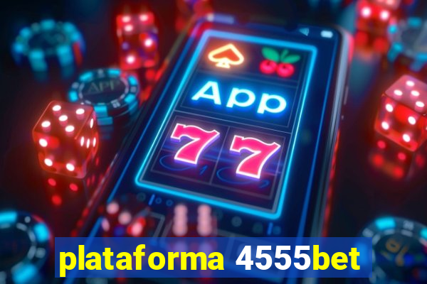 plataforma 4555bet